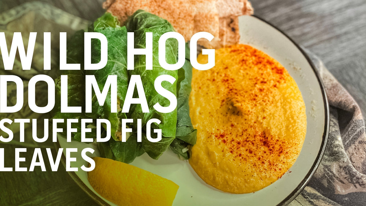 A recipe banner for "Wild Hog Dolmas