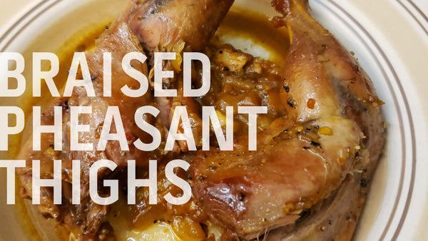 Braised Pheasant Thighs with John Wallace
