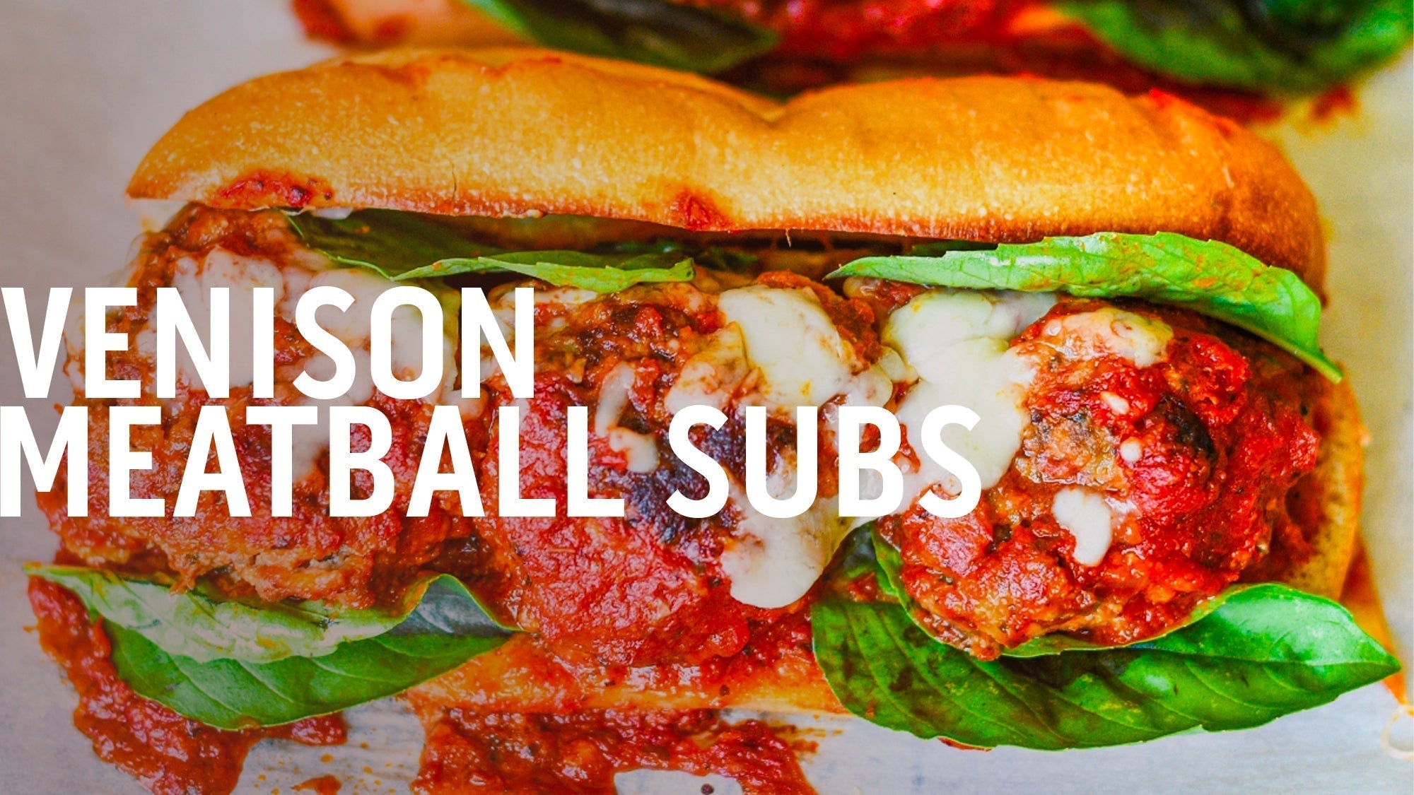 VENISON MEATBALL SUBS