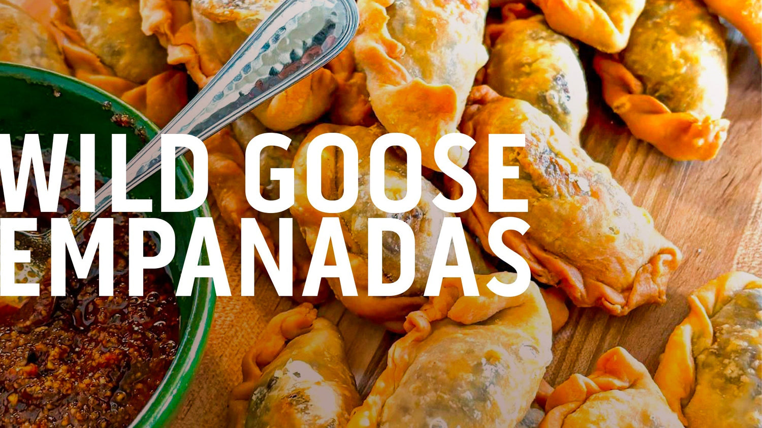 WILD GAME WEDNESDAY-Wild Goose Empanadas-Outdoor Edge