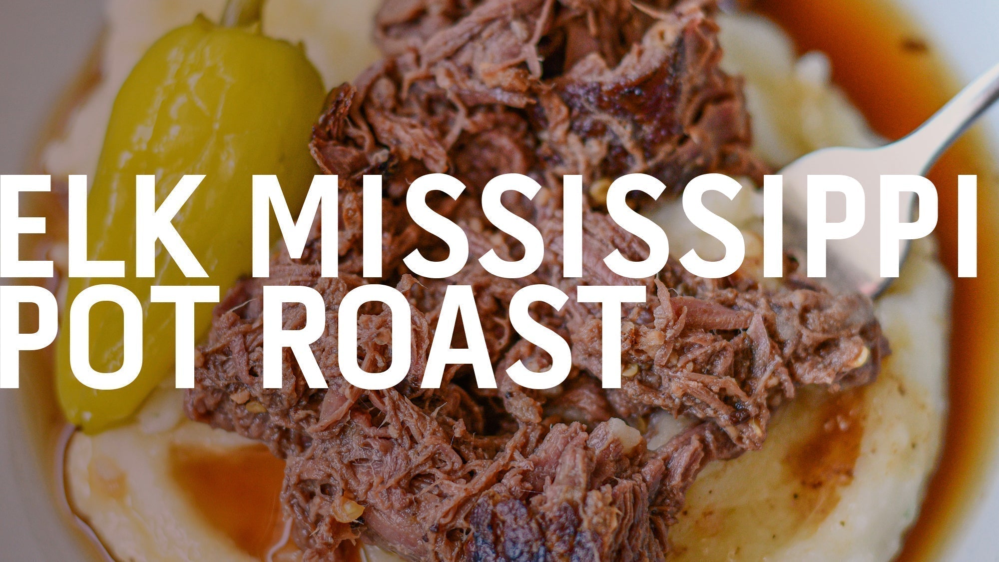 A recipe banner for "Elk Mississippi Pot Roast.